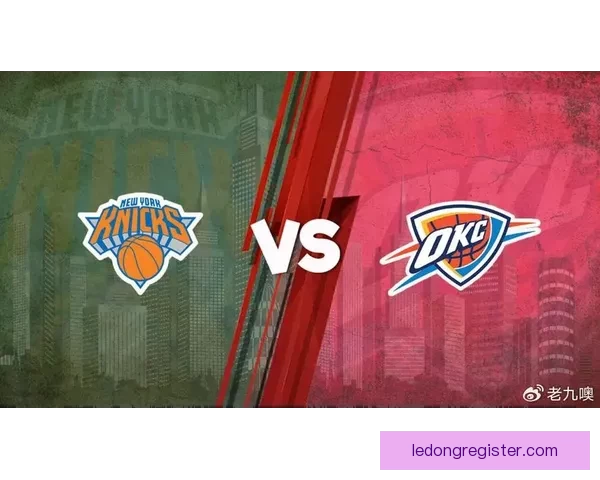 尼克斯剑指八连胜冲三杀黄蜂魔术奋力回前八东部格局生变战意拉满